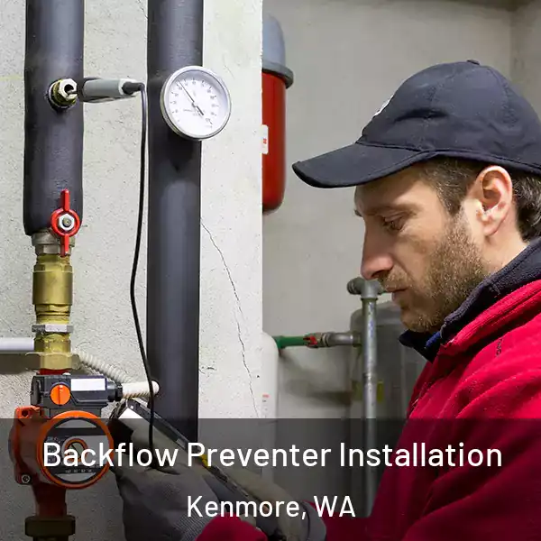 Backflow Preventer Installation Kenmore, WA