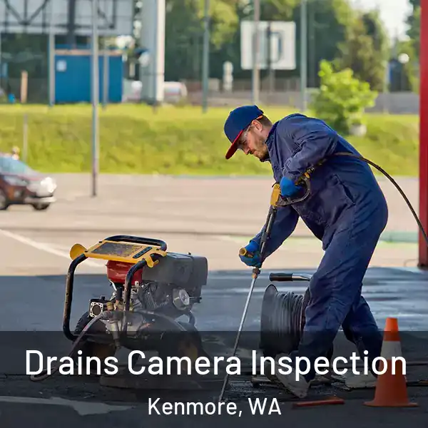  Drains Camera Inspection Kenmore, WA