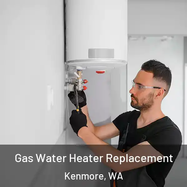  Gas Water Heater Replacement Kenmore, WA