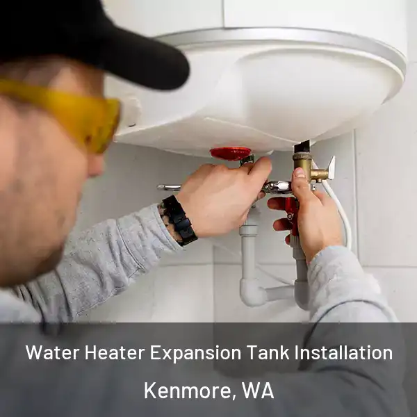  Water Heater Expansion Tank Installation Kenmore, WA